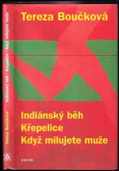 Indiánský běh ; Křepelice ; Když milujete muže