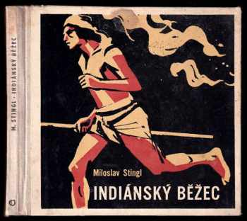 Miloslav Stingl: Indiánský běžec