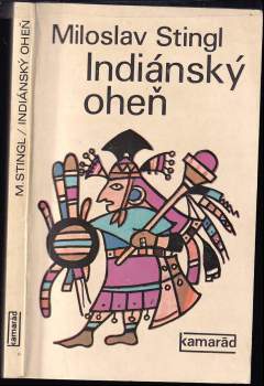 Miloslav Stingl: Indiánský oheň