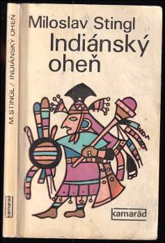 Miloslav Stingl: Indiánský oheň