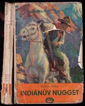 Indiánův nugget : The Indian nugget - Julius King (1939, Toužimský a Moravec) - ID: 577699