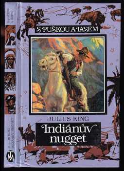 Julius King: Indiánův nugget