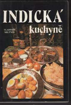 Vladimír Miltner: Indická kuchyně