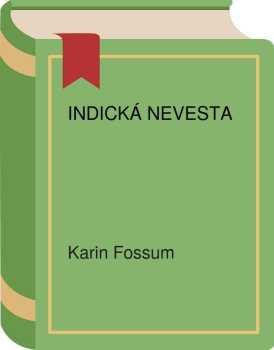 Karin Fossum: Indická nevesta