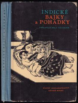 Běla Tišlerová: Indické bajky a pohádky