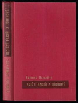 Edmund Demaitre: Indičtí fakiři a jóginové
