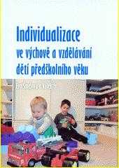 Individualizace ve výchově a vzdělávání dětí předškolního věku