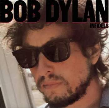 Bob Dylan: Infidels