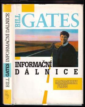 Informační dálnice - Bill Gates, Nathan Myhrvold, Peter Rinearson (1996, Management Press) - ID: 800901
