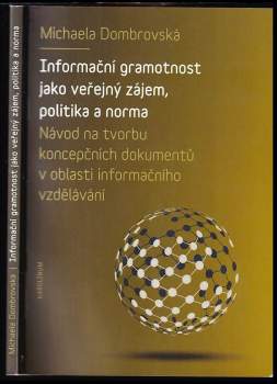 Informační gramotnost jako veřejný zájem, politika a norma