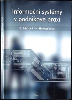 Edita Šilerová: Informační systémy v podnikové praxi