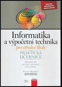 Pavel Roubal: Informatika a výpočetní technika pro střední školy