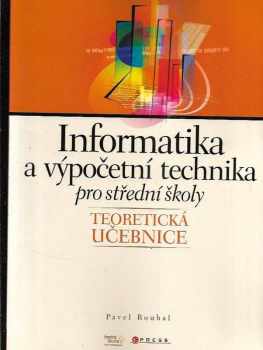 Pavel Roubal: Informatika a výpočetní technika pro střední školy - teoretická učebnice