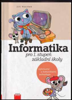Jiří Vaníček: Informatika pro 1. stupeň základní školy