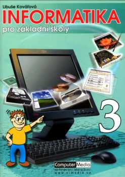 Libuše Kovářová: Informatika pro základní školy. 3