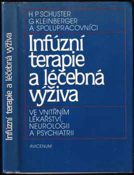 H. P Schuster: Infúzní terapie a léčebná výživa ve vnitřním lékařství, neurologii a psychiatrii