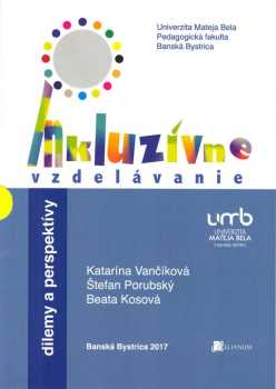 Štefan Porubský: Inkluzívne vzdelávanie - dilemy a perspektívy