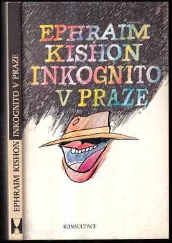 Inkognito v Praze - Ephraim Kishon (1990, Konsultace) - ID: 747894