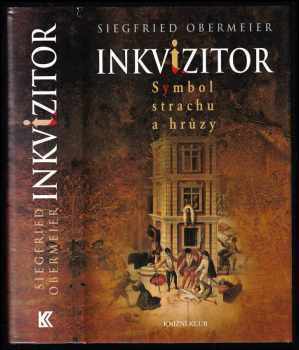 Inkvizitor : symbol strachu a hrůzy