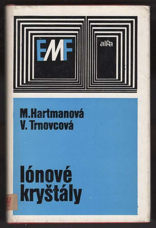 Mária Hartmannová: Iónové kryštály