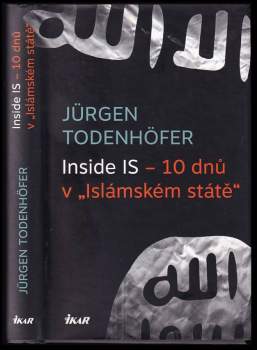 Jürgen Todenhöfer: Inside IS - 10 dnů v "Islámském státě"