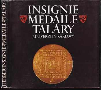 Jan Havránek: Insignie, medaile, taláry Univerzity Karlovy