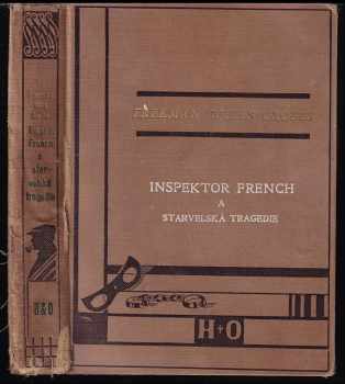 Freeman Wills Crofts: Inspektor French a starvelská tragedie