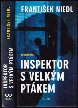 František Niedl: Inspektor s velkým ptákem