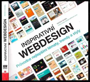 Patrick McNeil: Inspirativní webdesign - průvodce nejlepšími tématy, trendy a styly