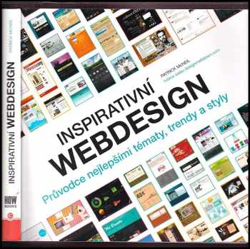 Patrick McNeil: Inspirativní webdesign - průvodce nejlepšími tématy, trendy a styly