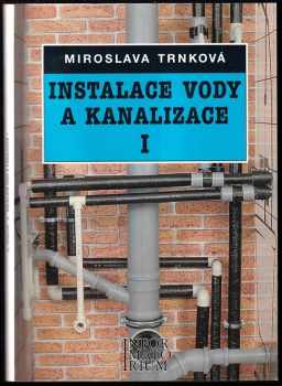 Miroslava Trnková: Instalace vody a kanalizace I