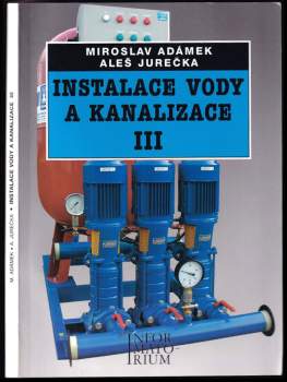 Miroslav Adámek: Instalace vody a kanalizace III