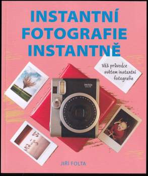 Instantní fotografie instantně