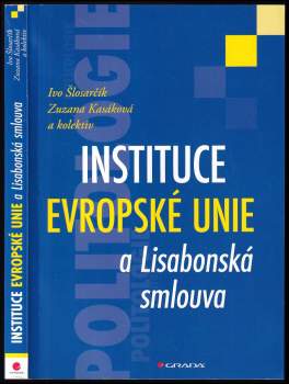 Ivo Slosarcik: Instituce Evropské unie a Lisabonská smlouva