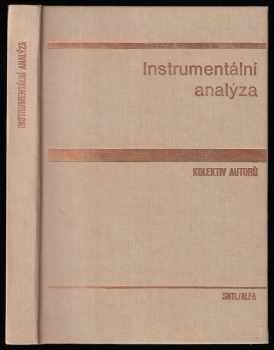 František Čůta: Instrumentální analýza - celostátní vysokoškolská učebnice pro studenty vysokých škol technických skupin oborů 27-Technická chemie silikátů, 28-Technická chemie, 31-Textil a oděvnictví