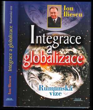 Ion Iliescu: Integrace a globalizace : rumunská vize