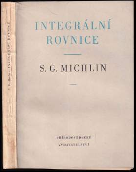 Integrální rovnice a jejich použití při některých problémech mechaniky, matematické fysiky a techniky