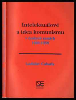 Intelektuálové a idea komunismu v českých zemích 1900-1939