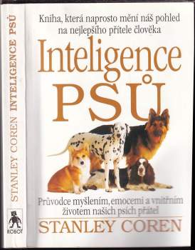Stanley Coren: Inteligence psů. Průvodce myšlením, emocemi a vnitřním životem našich psích přátel
