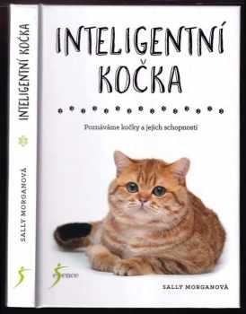 Sally Morgan: Inteligentní kočka : poznáváme kočky a jejich schopnosti