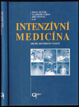 Intenzívní medicína - Jiří Vítovec, Pavel Ševčík, Vladimír Černý (2003, Galén) - ID: 604448