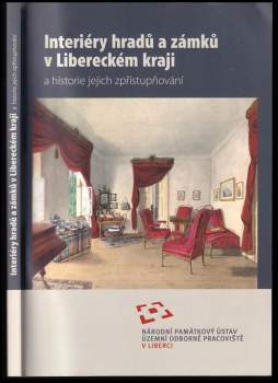 Martin Aschenbrenner: Interiéry hradů a zámků v Libereckém kraji a historie jejich zpřístupňování