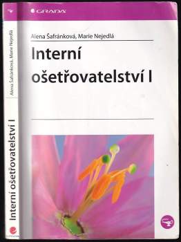 Alena Šafránková: Interní ošetřovatelství I