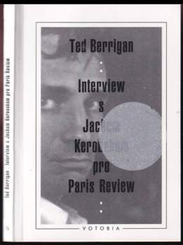 Jack Kerouac: Interview s Jackem Kerouakem pro Paris Review