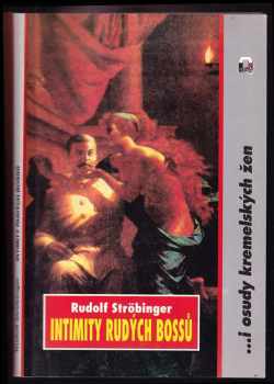 Rudolf Ströbinger: Intimity rudých bossů