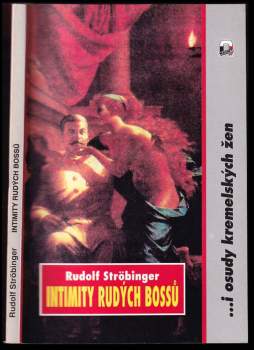 Rudolf Ströbinger: Intimity rudých bossů
