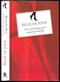 Belle De Jour: Intimní dobrodružství jedné londýnské prostitutky