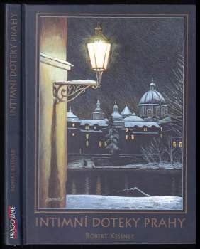 Robert Kessner: Intimní doteky Prahy