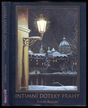 Robert Kessner: Intimní doteky Prahy