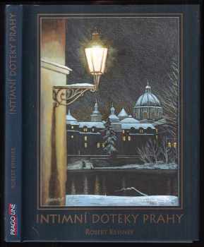 Robert Kessner: Intimní doteky Prahy